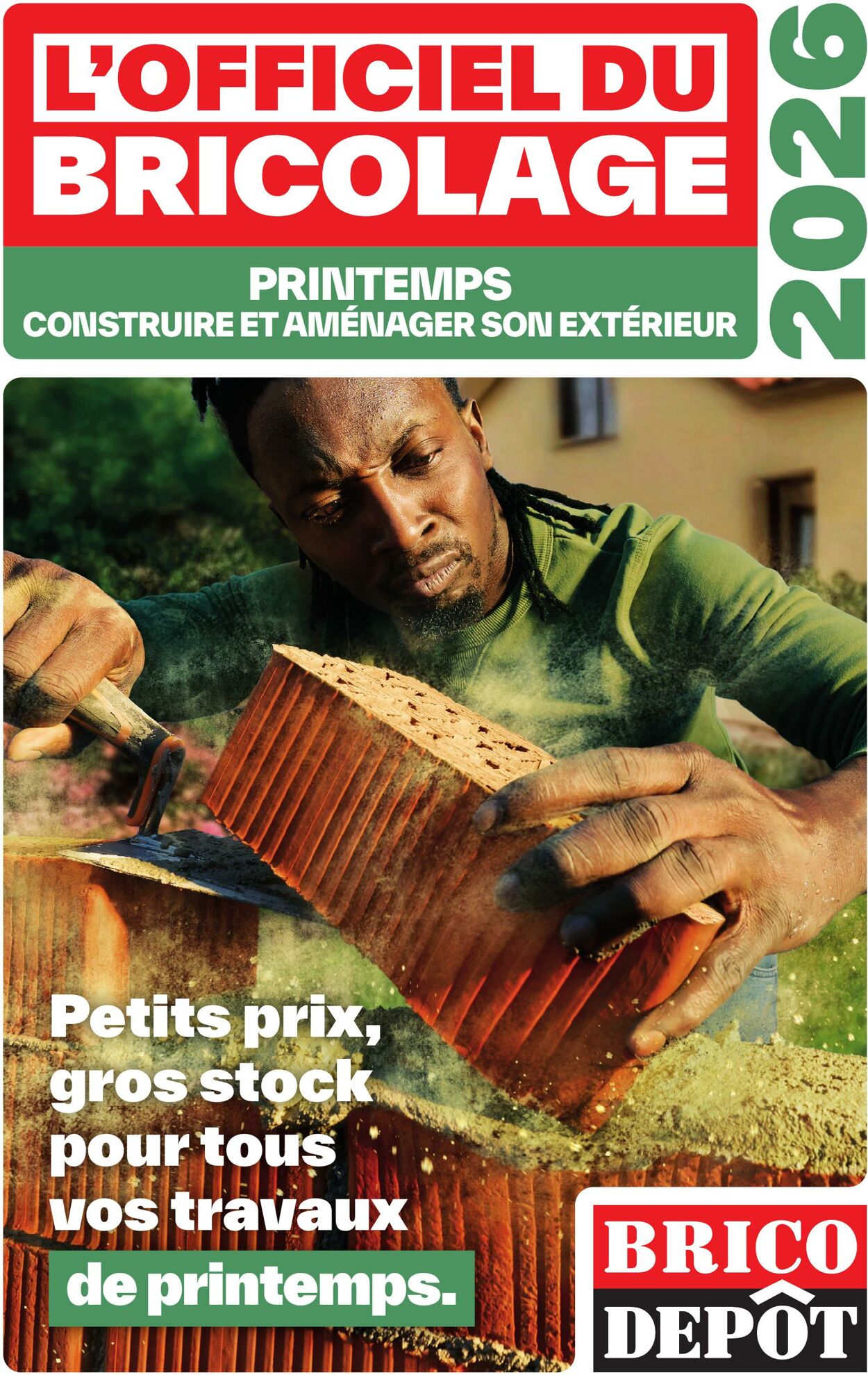 Catalogue Brico Dépôt - L'OFFICIEL DU BRICOLAGE 25 mars 2026 - 12 juin 2026
